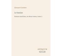 Le banian: Roman maritime, en deux tomes, tome 2