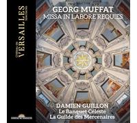 Le Banquet Céleste / La Guilde des Mercenaires / Damien Guillon – Missa in Labore Requies