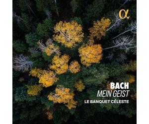 Le Banquet Céleste - Mein Geist