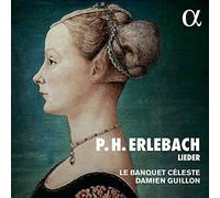 Le Banquet Celeste - P.H. Erlebach: Lieder