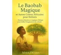 Le Baobab Magique et Autres Contes Africains pour Enfants