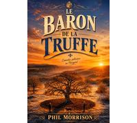 LE BARON DE LA TRUFFE: Comédie d'action construite comme un film - avec la tension d'un thriller, les éclats de rire d'une farce et une romance qui sent la terre fraîche et les truffes de décembre.