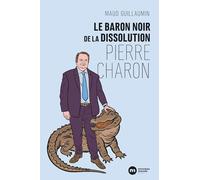 Le baron noir de la dissolution : Pierre Charon: Le baron noir de la droite