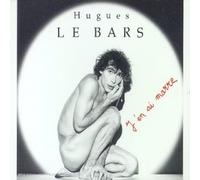 Le Bars Hugues - J'en Ai Marre