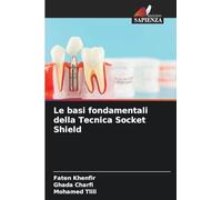 Le basi fondamentali della Tecnica Socket Shield
