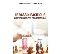 Le Bassin Pacifique: Centre du nouvel ordre mondial