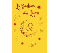 Le Bastion des Lions (La collection astro : le budget par signe zodiacal)