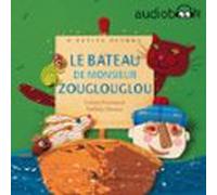 Le Bateau De Monsieur Zouglouglou (audiolibro)