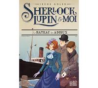 Le bateau des adieux t12: Sherlock, Lupin & moi - tome 12