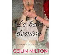 Le bébé dominé: Une histoire de couches ABDL femdom