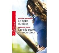 Le Bébé Du Désir - Dans Le Secret De Mon Coeur (ebook)