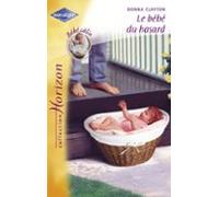 Le Bébé Du Hasard (harlequin Horizon) (ebook)