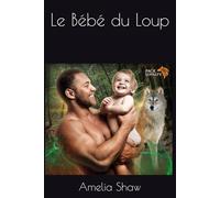 Le Bébé du Loup (Fidélité de la Meute)