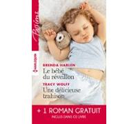 Le Bébé Du Réveillon - Une Délicieuse Trahison - Troublant Sentiment (
