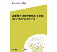 Le bébé, du sentiment d'être au sentiment d'exister