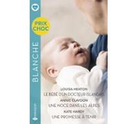 Le Bébé Dun Docteur Islandais - Une Noce Dans Les Alpes - Une Promesse