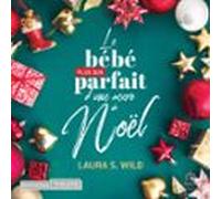 Le Bébé Plus Que Parfait D'une Accro À Noël
