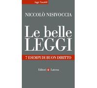 Le belle leggi. 7 esempi di buon diritto (Saggi tascabili Laterza)