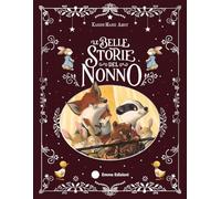 Le belle storie del nonno. Ediz. a colori (Album)