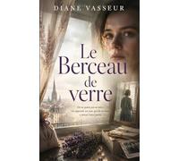 Le Berceau de verre: Un thriller psychologique sur l'emprise maternelle