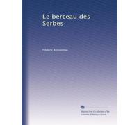 Le berceau des Serbes