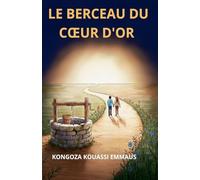 Le Berceau Du Coeur d'Or