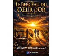 LE BERCEAU DU CŒUR D'OR