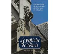 Le bestiaire de Paris: À la découverte de l'art animalier dans les rues de la capitale