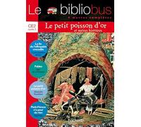 Le bibliobus. CE2 cycle 3. Parcours de lecture de 4 oeuvres complètes: Le Petit poisson d'or: Cycle 3 CE2 Le petit poisson d'or (Livre de l'eleve): 16