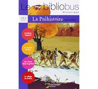 Le bibliobus. CE2. La préhistoire. Per la Scuola elementare (Vol. 26)