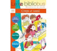 Le bibliobus. CP/CE1. Livre de l'élève. Per la Scuola elementare: Bibliobus CP CE1/Corps et sante: 19