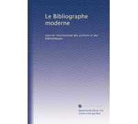 Le Bibliographe moderne: courrier international des archives et des bibliothèques: Volume 8