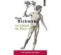 Le Bidule de Dieu: Une histoire du pénis (Points documents)