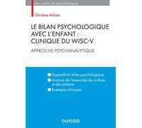 Le bilan psychologique avec l'enfant : Clinique du WISC-V: Approche psychanalytique
