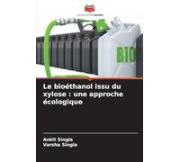 Le bioéthanol issu du xylose : une approche écologique