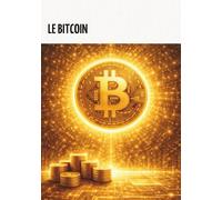 Le Bitcoin (La bibliothèque du savoir)
