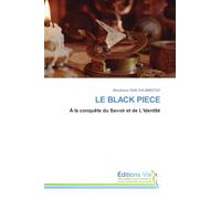LE BLACK PIECE: À la conquête du Savoir et de L'Identité