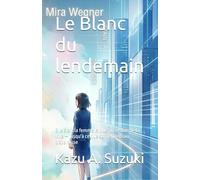 Le Blanc du lendemain: Elle était la femme la plus prévisible de la ville - jusqu'à ce que son lendemain disparaisse (Sous observation)