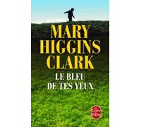 Le bleu de tes yeux | Mary Higgins Clark