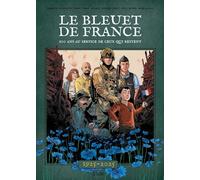 Le Bleuet de France: 100 ans au service de ceux qui restent
