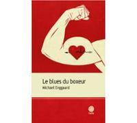 Le Blues Du Boxeur (ebook)