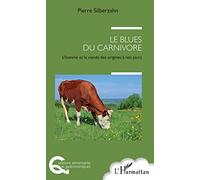 Le blues du carnivore: L'homme et la viande des origines à nos jours