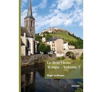 Le Bon Vieux Temps - Volume 5: Tome 5