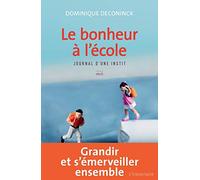 Le bonheur à l'école: Journal d'une instit