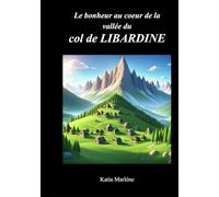Le bonheur au cœur de la vallée du col de LIBARDIN