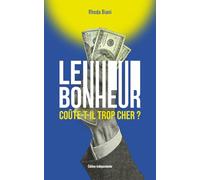Le bonheur coûte-t-il trop cher ?