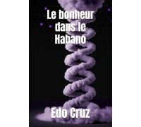 Le bonheur dans le Habano