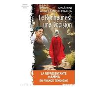 Le bonheur est une décision: une disciple française d'Amma témoigne