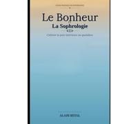 Le Bonheur Et La Sophrologie