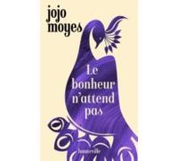 Le Bonheur N Attend Pas